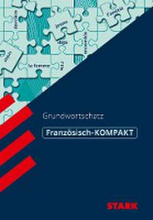 STARK Französisch-KOMPAKT - Grundwortschatz de Werner Wußler