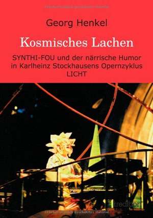 Kosmisches Lachen de Georg Henkel