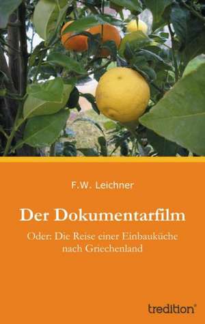 Der Dokumentarfilm de F. W. Leichner