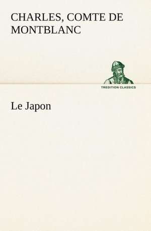 Le Japon de Comte de Charles Montblanc