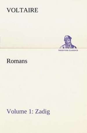 Romans - Volume 1: Zadig de Voltaire