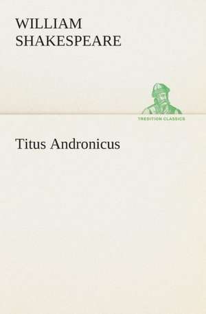 Titus Andronicus de William Shakespeare