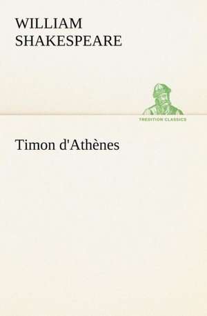 Timon d'Athènes de William Shakespeare