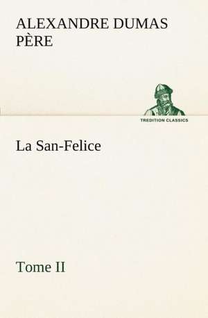 La San-Felice, Tome II de Alexandre Dumas père