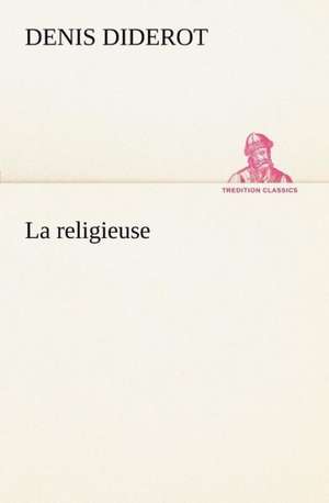 La Religieuse: George Sand Et A. de Musset de Denis Diderot