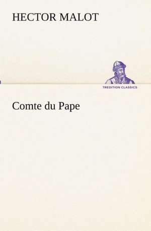 Comte Du Pape: Dialogues de Hector Malot