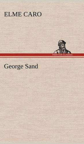 George Sand de Elme Caro