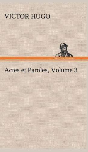 Actes Et Paroles, Volume 3: Dialogues de Victor Hugo