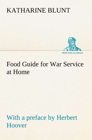 Food Guide for War Service at Home Prepared Under the Direction of the United States Food Administration in Co-Operation with the United States Depart: Light Passenger Locomotive of 1851 United States Bulletin 240, Contributions from the Museum of History and Technology de Katharine Blunt