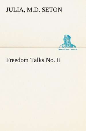 Freedom Talks No. II de Julia M. D. Seton