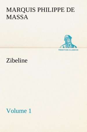 Zibeline - Volume 1 de Marquis de Philippe Massa