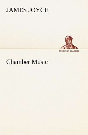 Chamber Music de James Joyce