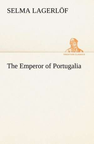 The Emperor of Portugalia de Selma Lagerlöf