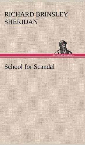 School for Scandal de Richard Brinsley Sheridan