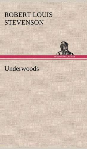 Underwoods de Robert Louis Stevenson