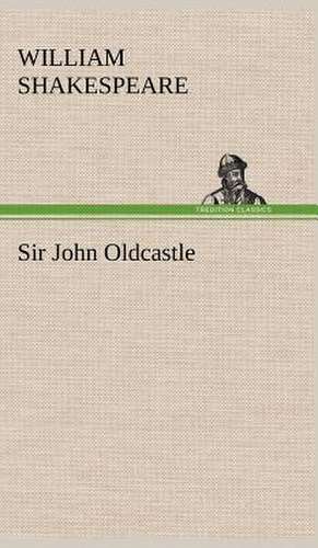 Sir John Oldcastle de Shakespeare (spurious and doubtful works)