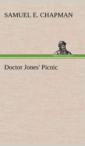 Doctor Jones' Picnic de S. E. (Samuel E. ) Chapman