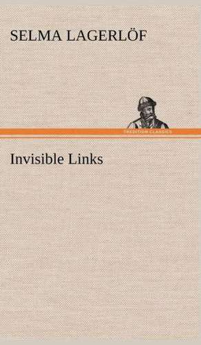 Invisible Links de Selma Lagerlöf