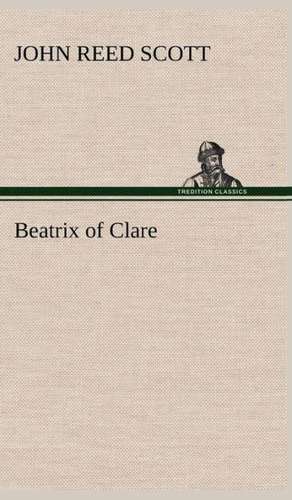 Beatrix of Clare de John Reed Scott