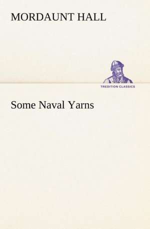 Some Naval Yarns de Mordaunt Hall