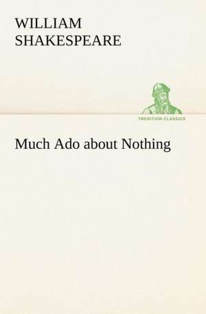 Much Ado about Nothing de William Shakespeare