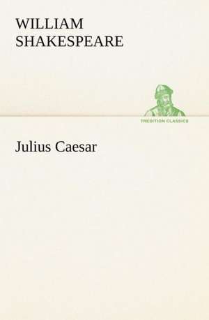 Julius Caesar de William Shakespeare