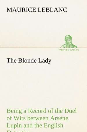 The Blonde Lady de Maurice Leblanc