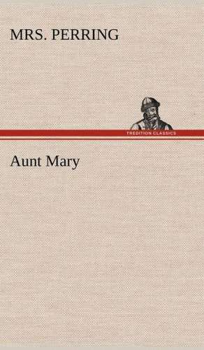 Aunt Mary de Mrs. Perring