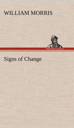 Signs of Change de William Morris