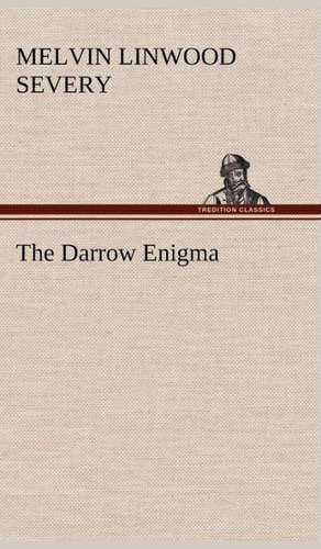 The Darrow Enigma de Melvin Linwood Severy