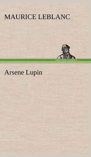 Arsene Lupin de Maurice Leblanc