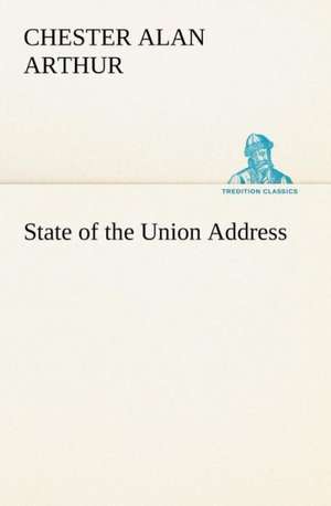 State of the Union Address de Chester Alan Arthur