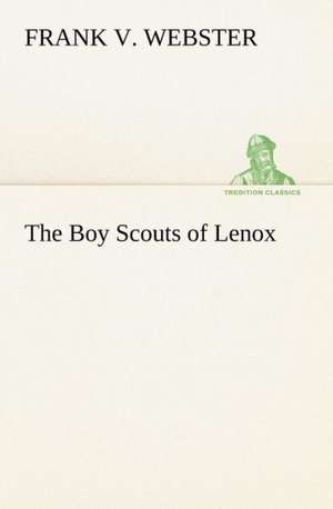 The Boy Scouts of Lenox de Frank V. Webster