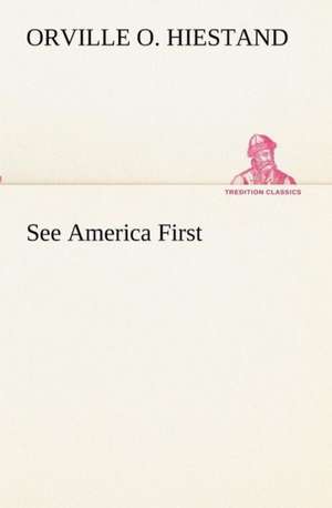 See America First de Orville O. Hiestand