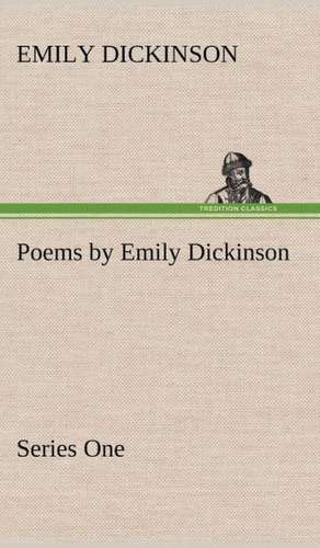 Poems by Emily Dickinson, Series One de Emily Dickinson