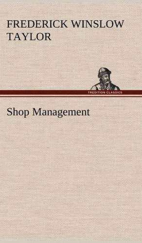 Shop Management de Frederick Winslow Taylor