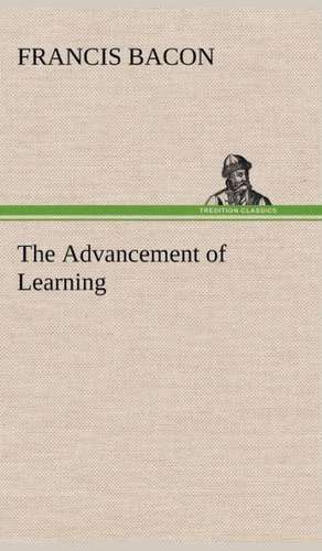 The Advancement of Learning de Francis Bacon