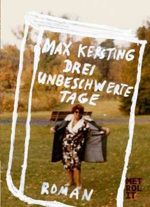 Drei unbeschwerte Tage de Max Kersting