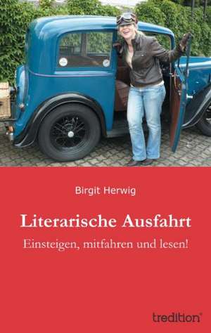 Literarische Ausfahrt de Birgit Herwig