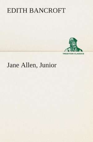 Jane Allen, Junior de Edith Bancroft