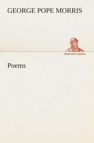 Poems de George Pope Morris