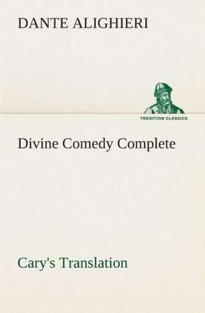 Divine Comedy, Cary's Translation, Complete de Dante Alighieri