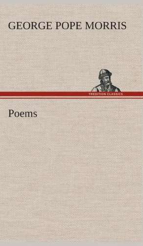 Poems de George Pope Morris