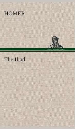 The Iliad de Homer