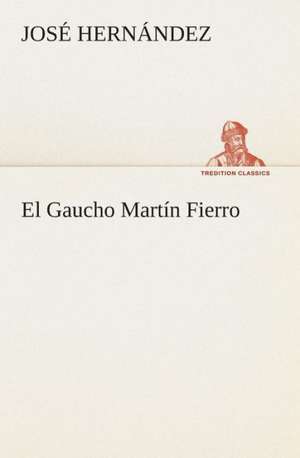 El Gaucho Martin Fierro: Mariucha de José Hernández