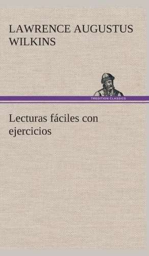 Lecturas Faciles Con Ejercicios: de Manila a Tayabas de Lawrence A. (Lawrence Augustus) Wilkins