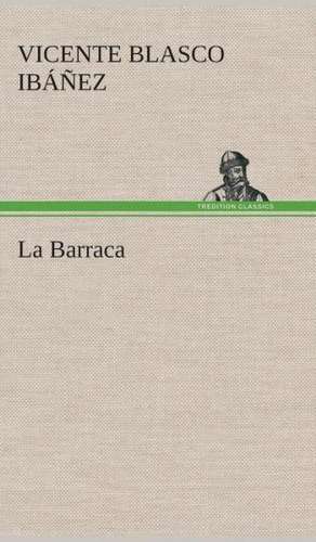La Barraca de Vicente Blasco Ibáñez