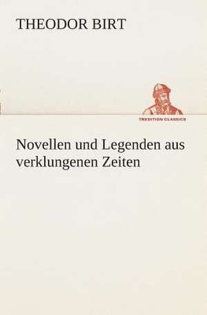 Novellen Und Legenden Aus Verklungenen Zeiten: I El Loco de Bedlam de Theodor Birt