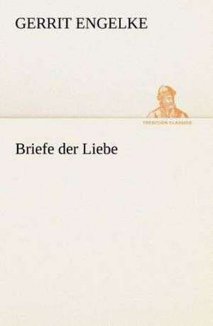 Briefe Der Liebe: I El Loco de Bedlam de Gerrit Engelke