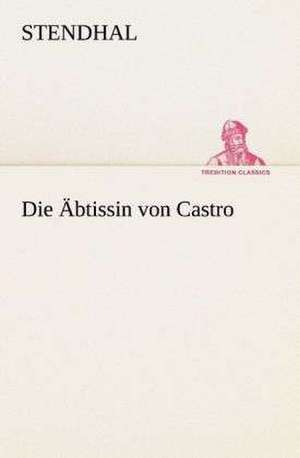 Die Abtissin Von Castro: I El Loco de Bedlam de Stendhal